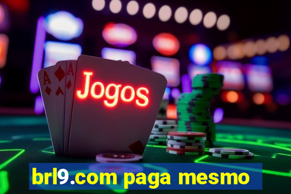 brl9.com paga mesmo